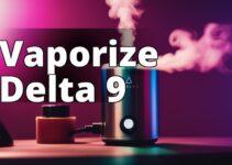 Delta 9 Thc Vaporization: A Comprehensive Guide To Its Benefits And Use